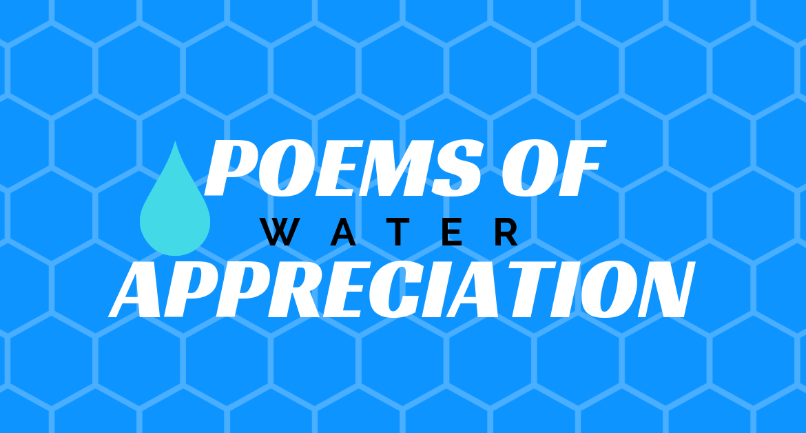 Poems Of Appreciation: Water